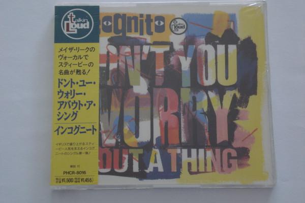 

CD INCOGNITO - Don t You Worry About A Thing PHCR8016 Talkin Loud 1992 Japan Obi Jazz