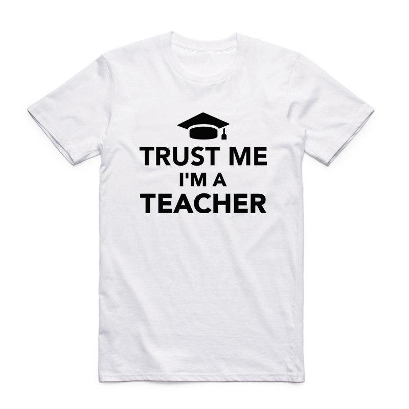 Asian Size Men And Women Print Trust Me I'm A Teacher Funny T Shirt Summer Casual O-Neck Short Sleeve Polyester T-shirt HCP989