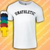 Unathletic T-Shirt | T Shirt | Not Good At Sports | Lazy | Funny