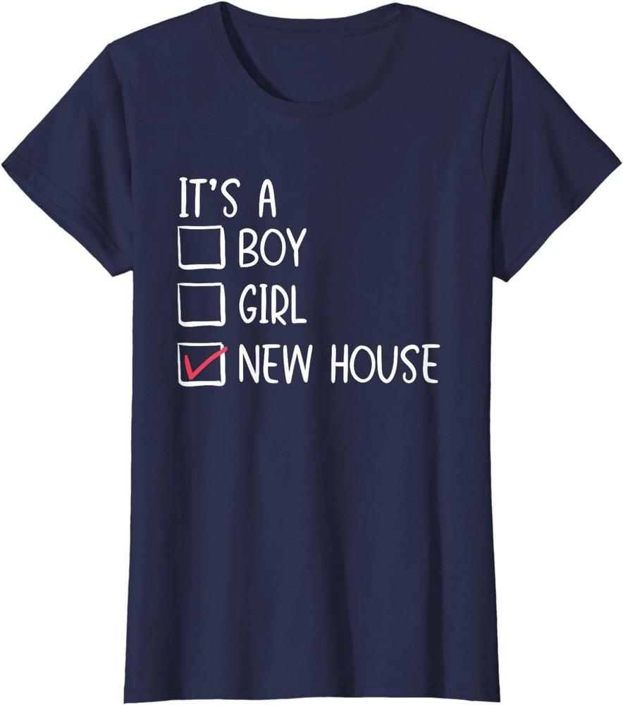 

New Homeowner Moving Announcement Housewarming Party Ladies Crewneck T-Shirt Unisex T-Shirt XXXL