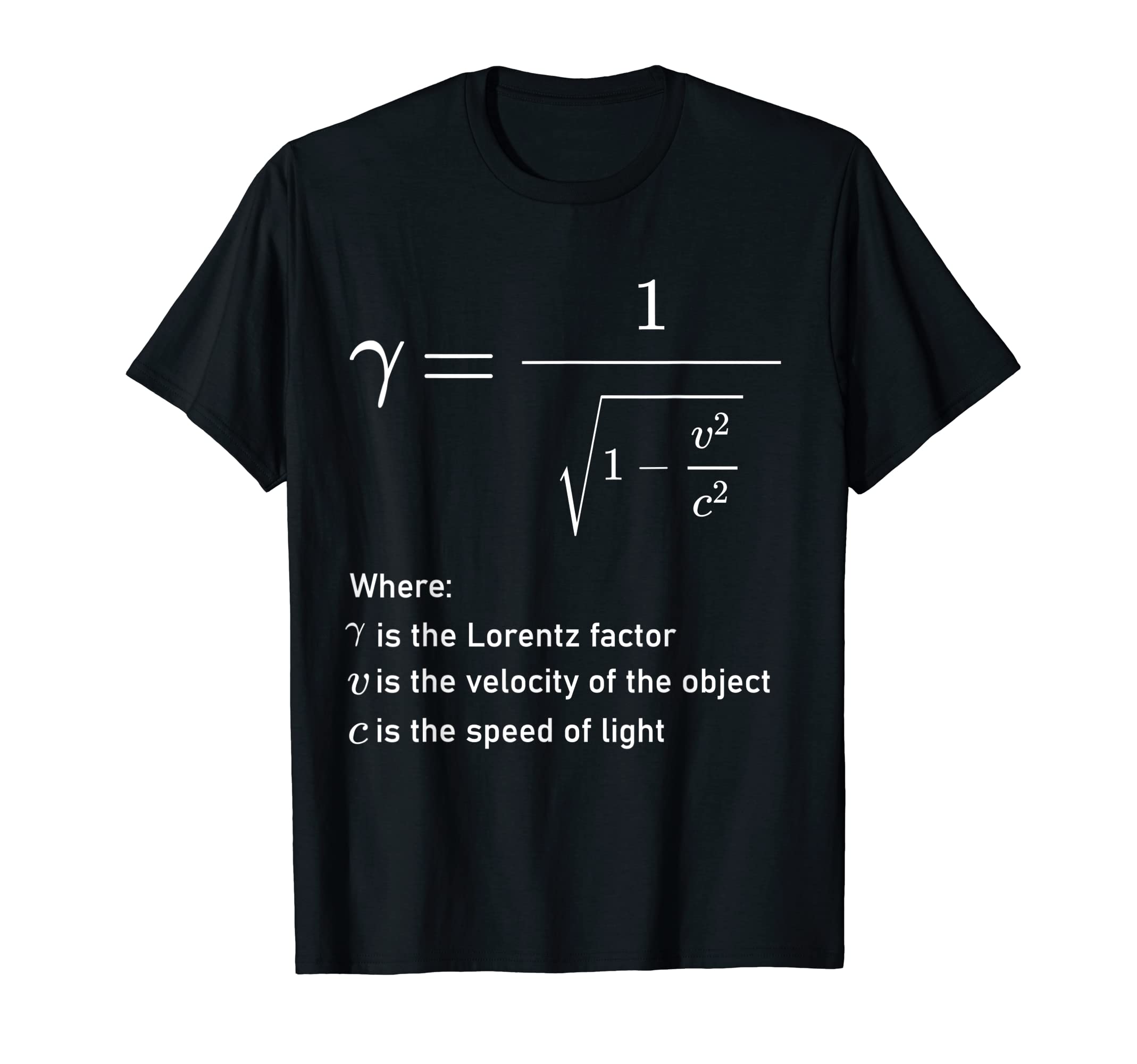

Lorentz Special Theory of Relativity Factors Mathematical Physics T-Shirt