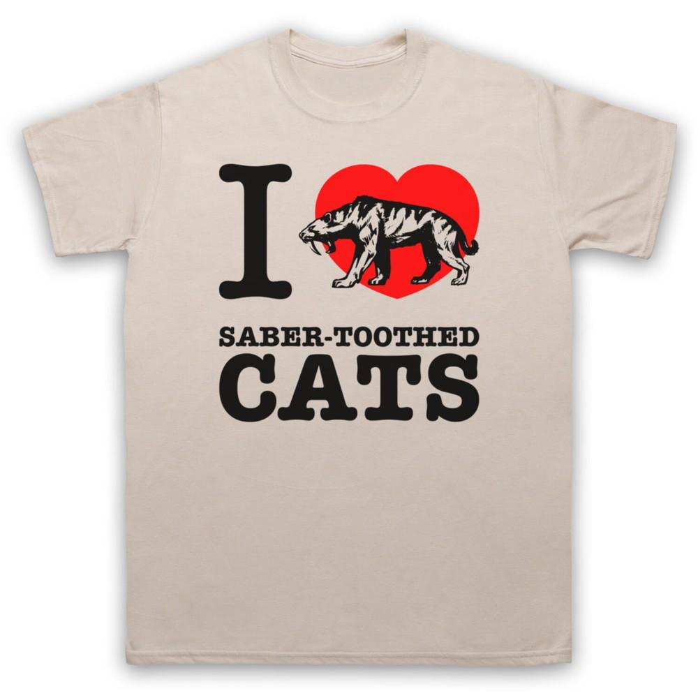 

I Love Sabre-Toothed Cats Dinosaur Lover Extinct Mens And Womens T-Shirt M