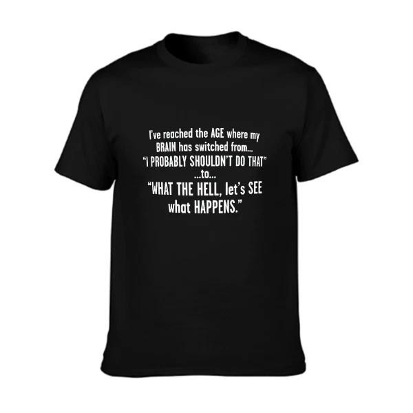 I ve Reached The Age Where My Sarcastic Humor Graphic Novelty Funny T Shirt XXXXL