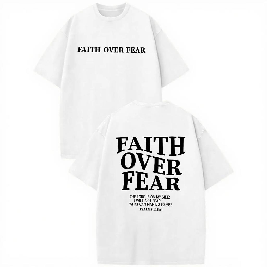 Faith Over Fear Psalms 118:6 Double Sided Christian Bible Verse Streetwear T-Shirt