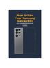 The How To Use Your Samsung Galaxy S24 : A Comprehensive Guide Book