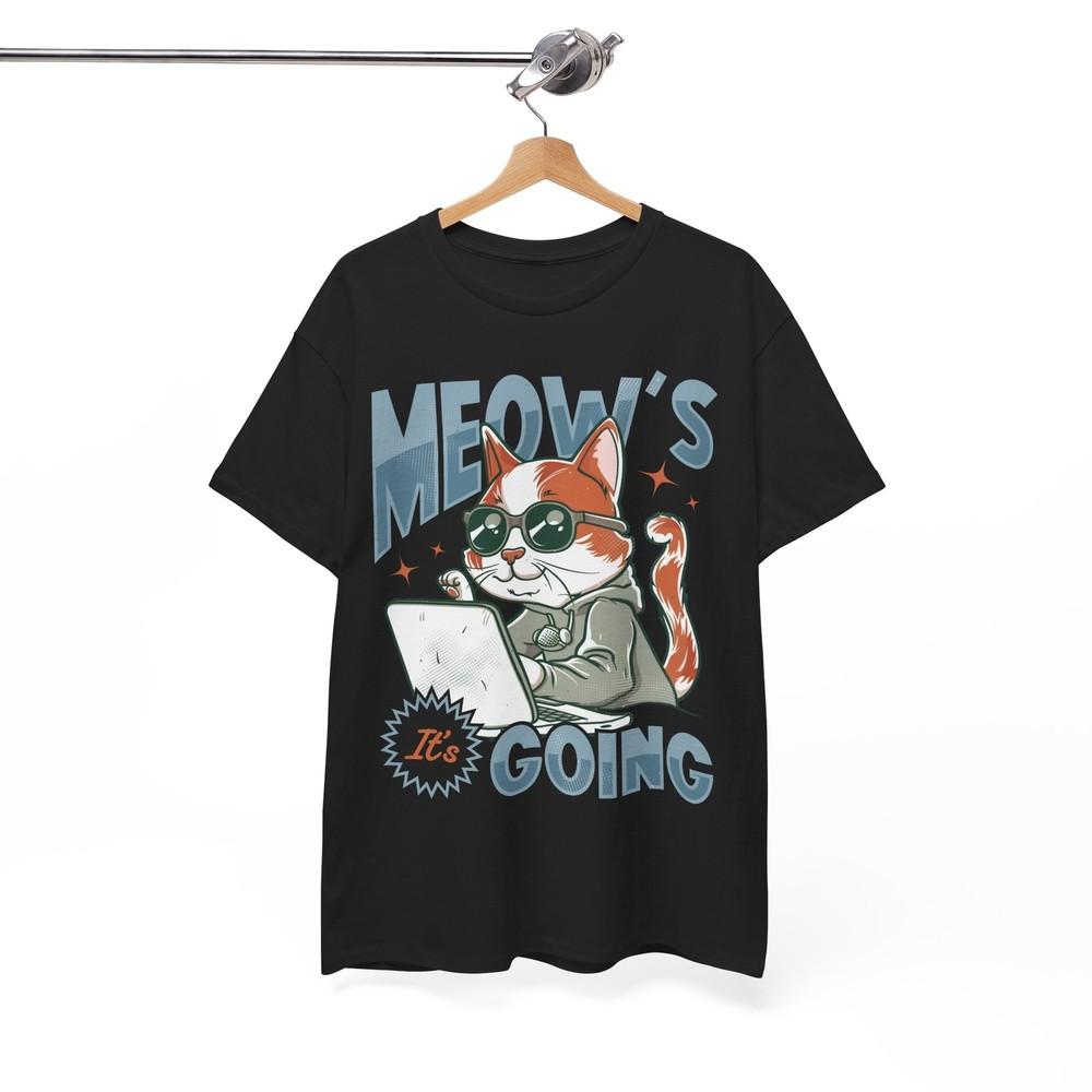 

Bold Humor T-Shirt - Edgy Funny Tee for Fearless Jokers - Meow s It Going tee L