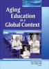 The Aging Education In a Global Context Book