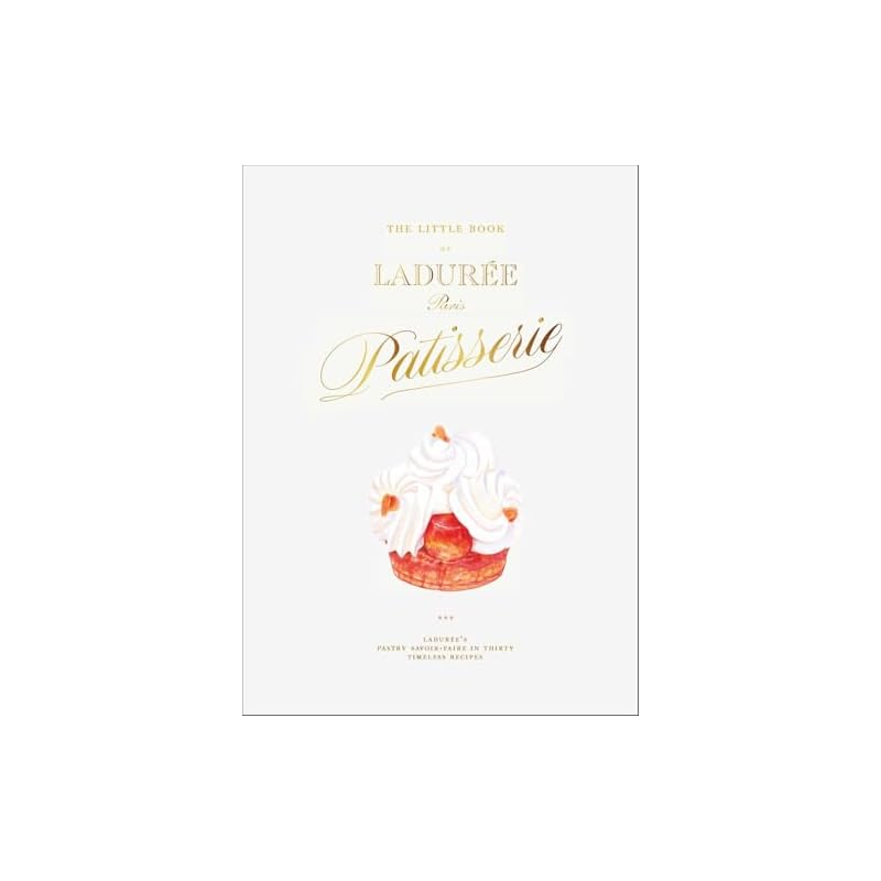 The Little Book of Ladurée: Patisserie