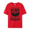 If You Touch My Beard I Will Touch Your Boobs Graphic T Shirts 100 Cotton Unisex Short Sleeve Tee Leisure