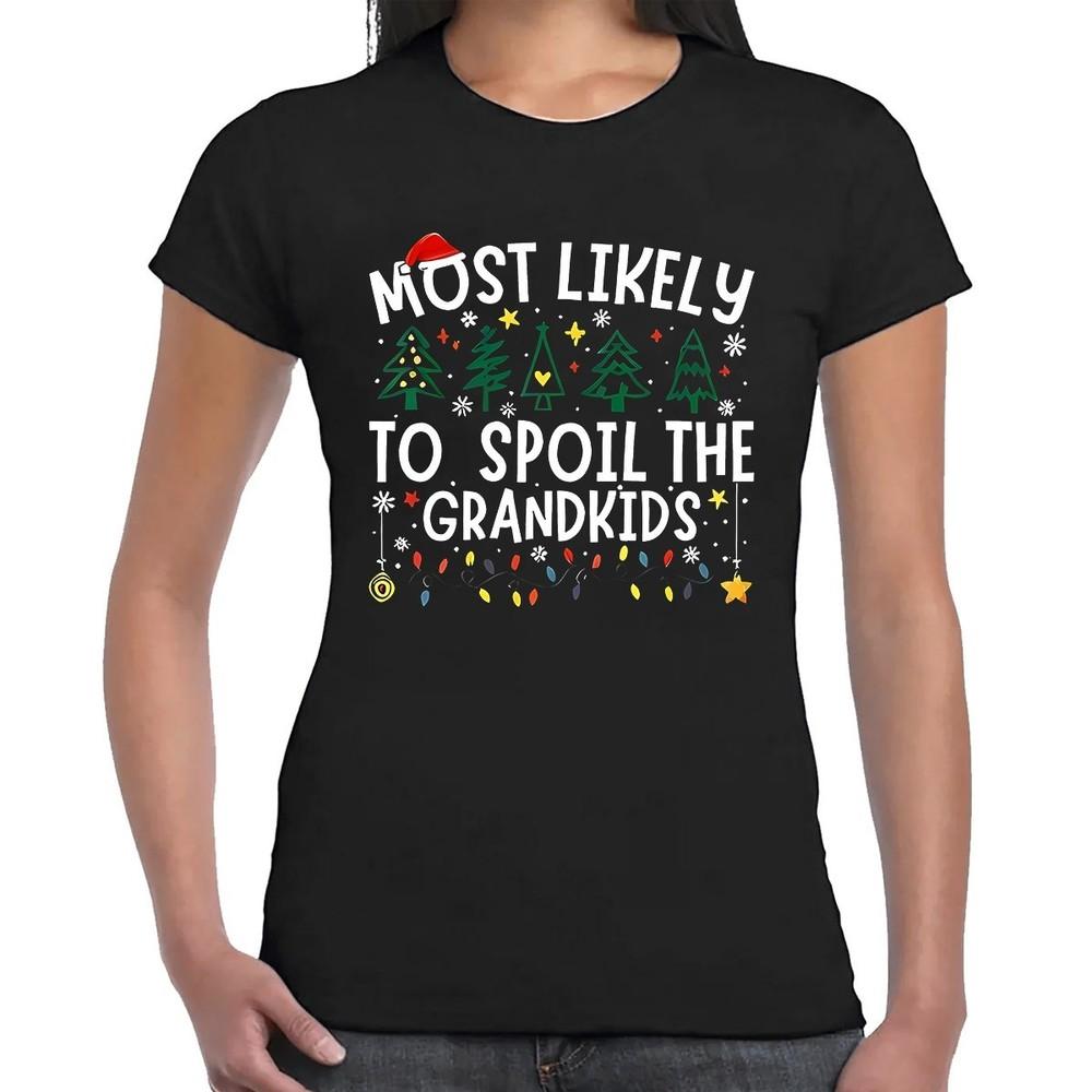 Most Likely To Spoil Grandkids Christmas Trees T-shirt