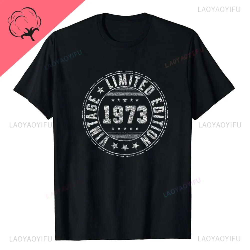 New Style Novelty 51th Birthday Gifts Vintage 1973 T Shirts Graphic Streetwear Casual Fashion Short Sleeve Summer Style Tshirt