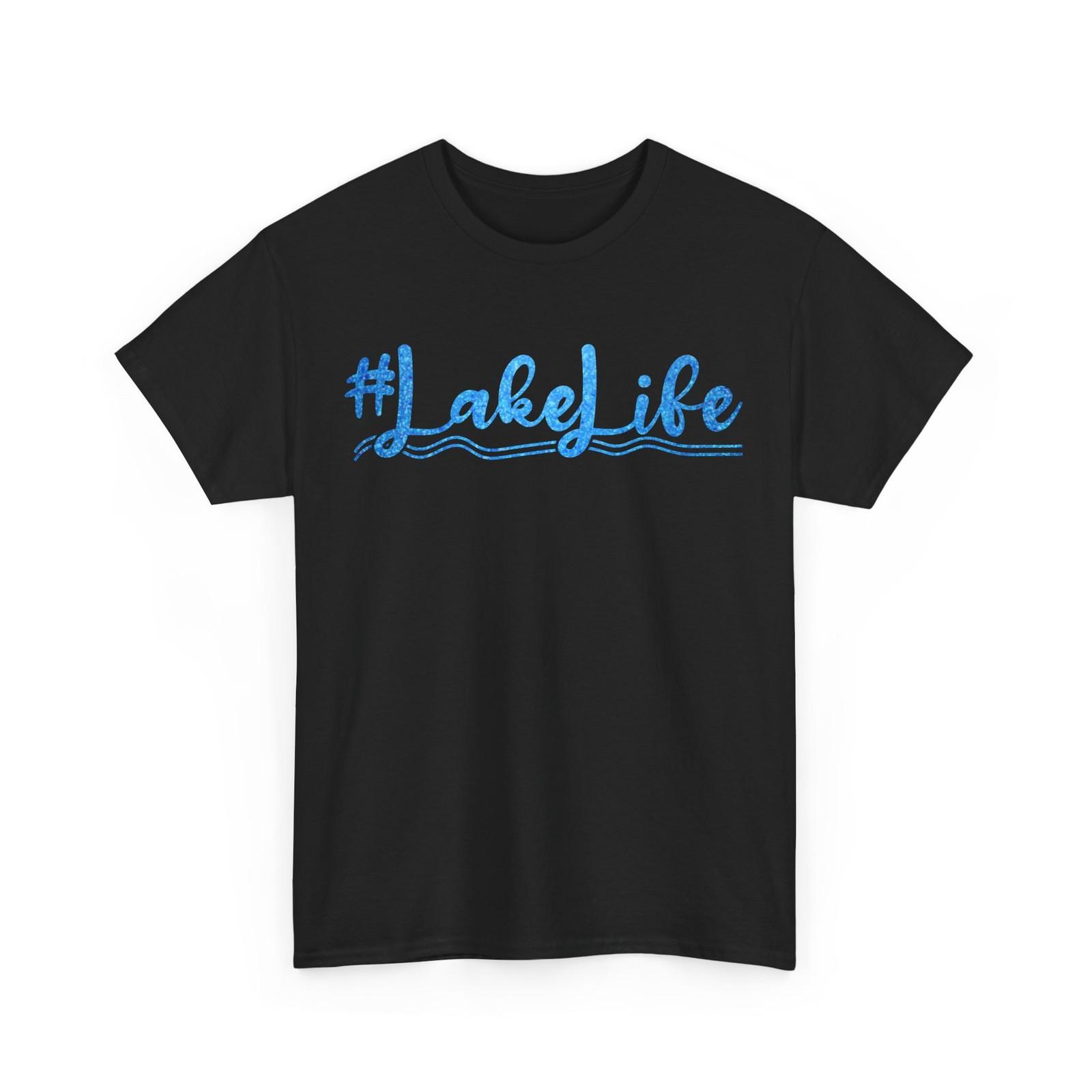 

Lake Life Lake Lovers Boating Summer Vacation Women Men Shirt 4XL