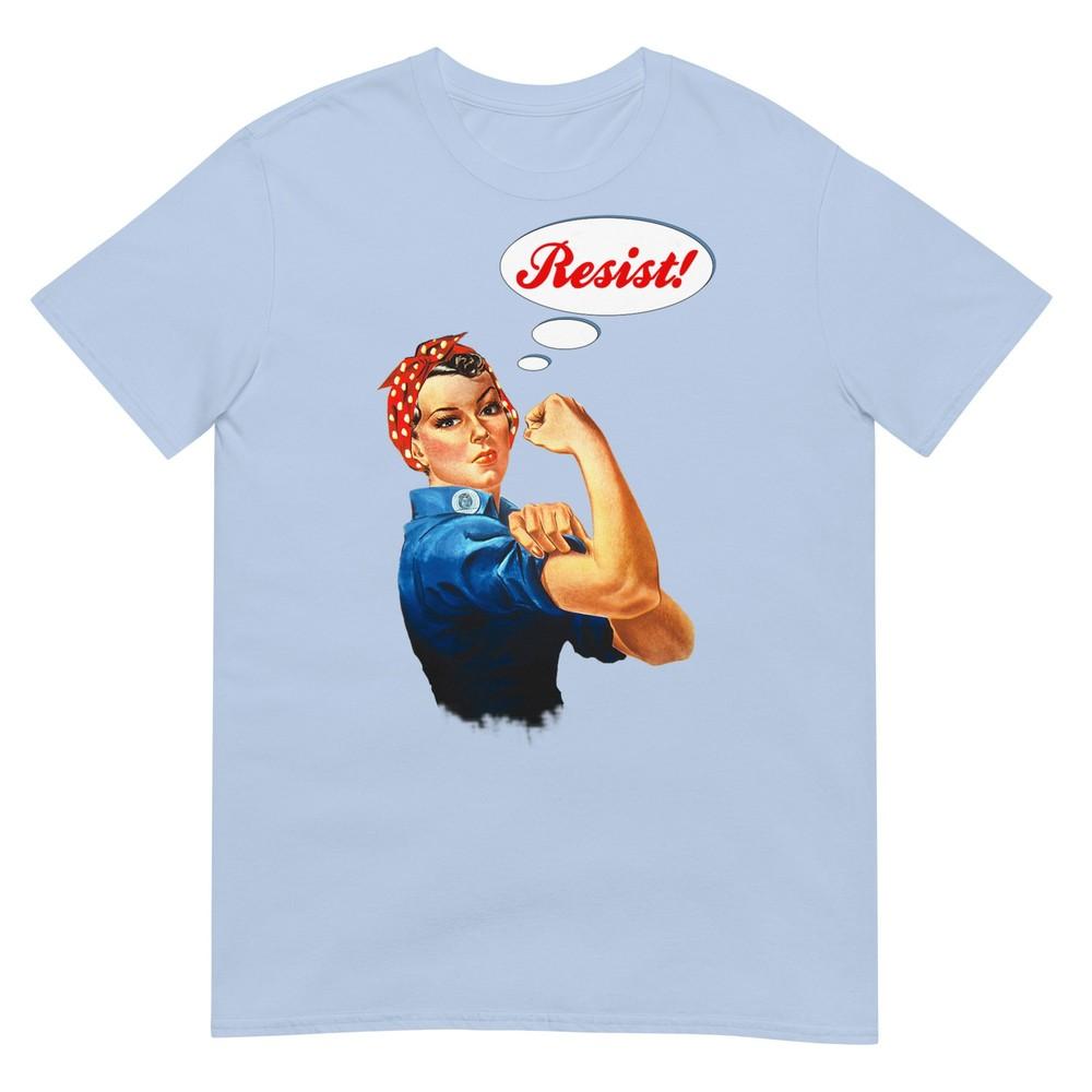 Resist Protest Rosie The Riveter Anti Trump Politics TShirt S