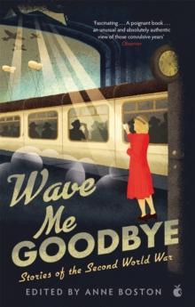 Wave Me Goodbye by Anne Boston Paperback Book 9780349012612