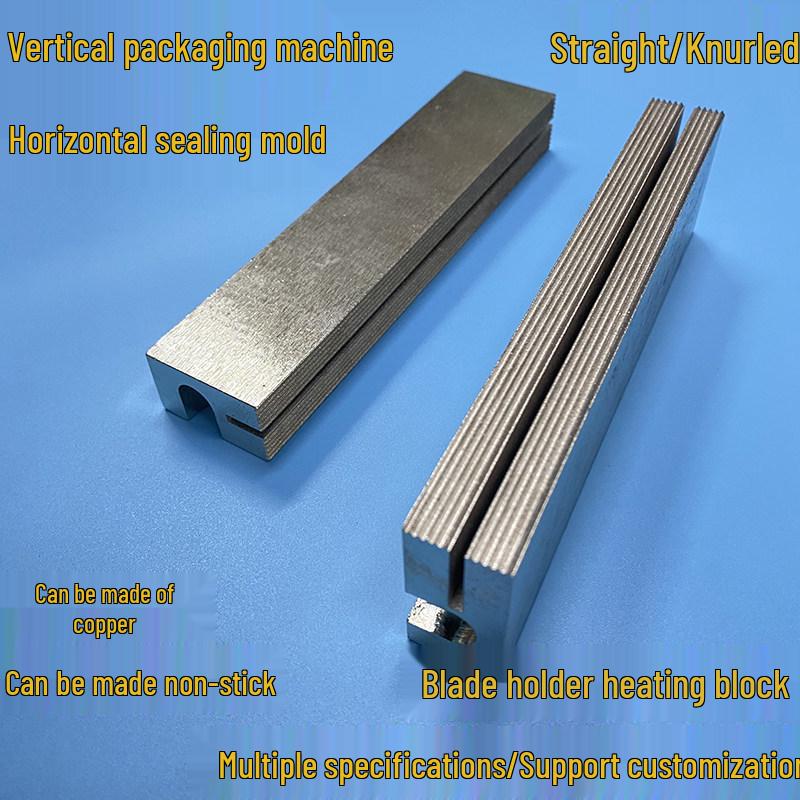 

Vertical Automatic Packaging Machine Parts: Mold and Seal Block, Anti-Stick Copper Heating Block, Sealing Knife Holder. Other Specifications