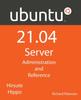 Kniha Ubuntu 21.04 Server : Administration and Reference