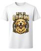 Tričko Life Is Golden Pro milovníky zlatých retrívrů Dárek Unisex Tričko