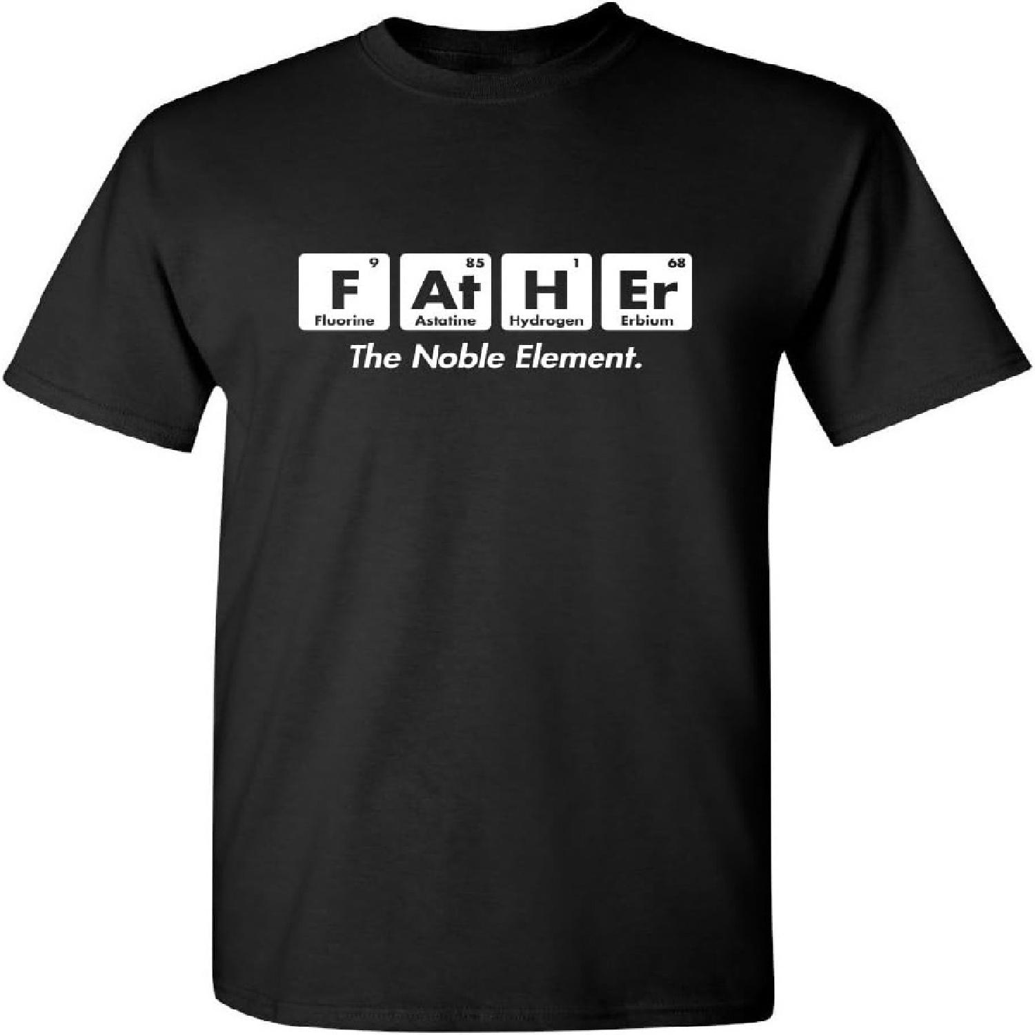 Father The Noble Element Joke Humor Step Father Funny T Shirt S