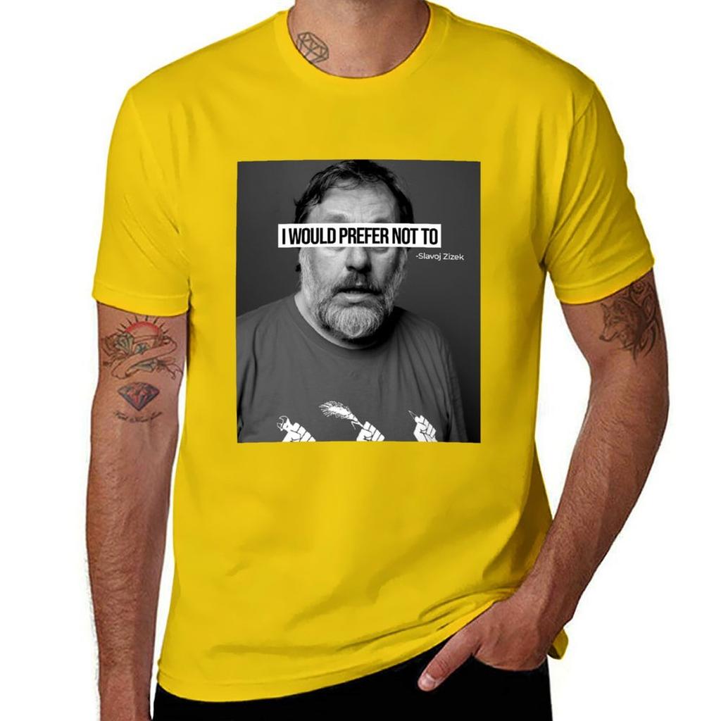 Slavoj Zizek ( I Would Prefer Not To ) T-Shirt Sports Fans Anime Clothes Customizeds Vintage T Shirt for Men