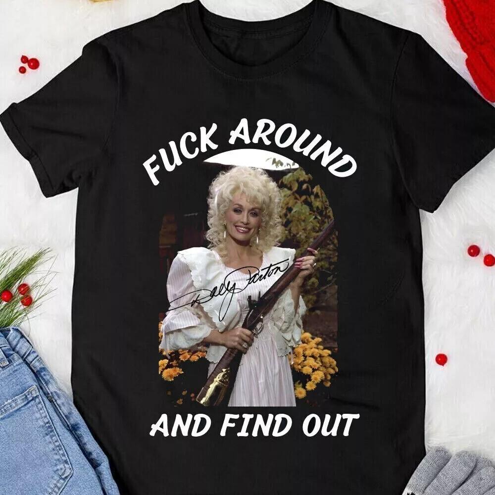 

New Fuck-Around And Find Out Gift For Fans Unisex S-5XL Shirt 8D272 Unisex T-Shirt M