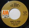 7inch Record NINO & APRIL - Put It Where You Want It / I Can't  AM1443 A&M Records 1973 US Soul/Funk Used