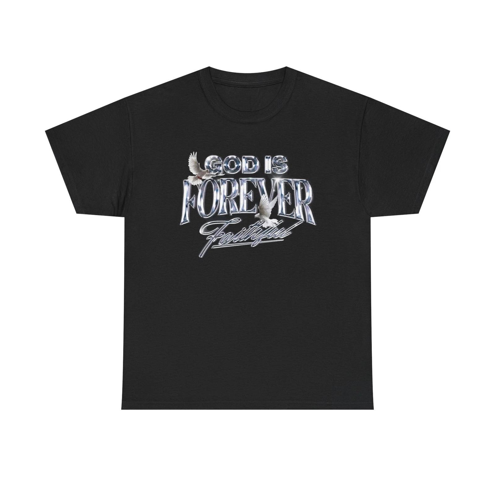 

God Is Forever Faithful Graphic T Shirt NEW Heavy Cotton Tee M