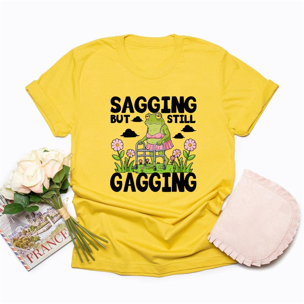 Sagging But Still Gagging T-Shirt Funny Meme Tshirt Inappropriate Adult Humor Tee Women's Short Sleeve T-shirts Vintage T Shirt