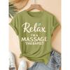 Summer New Women's Round Neck "Relax, I'm A Massage Therapist" Printed Short Sleeved T-shirt Fun and Playful Anti-aging Top