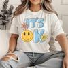 It's Okay Smiley Face Retro Affirmation Tee, Positive Self Love Top T-Shirt