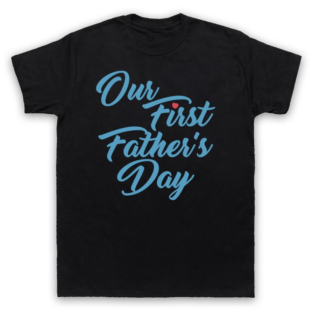 

Our First Father S Day Baby Son Cool Cute Gift Mens And Womens T-Shirt M