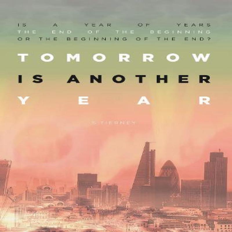 Tomorrow Is Another Year by Scott Tierney Paperback Book 9781837911165