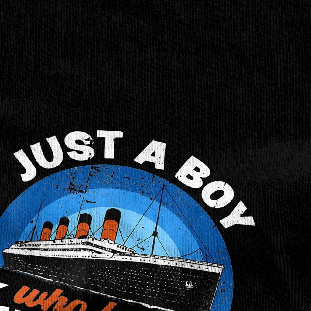 For Boys Who Just Love The RMS Titanic T-Shirt Men Women Funny Humor 100% Cotton Tee Shirt Round Collar Short Sleeve Summer Tops