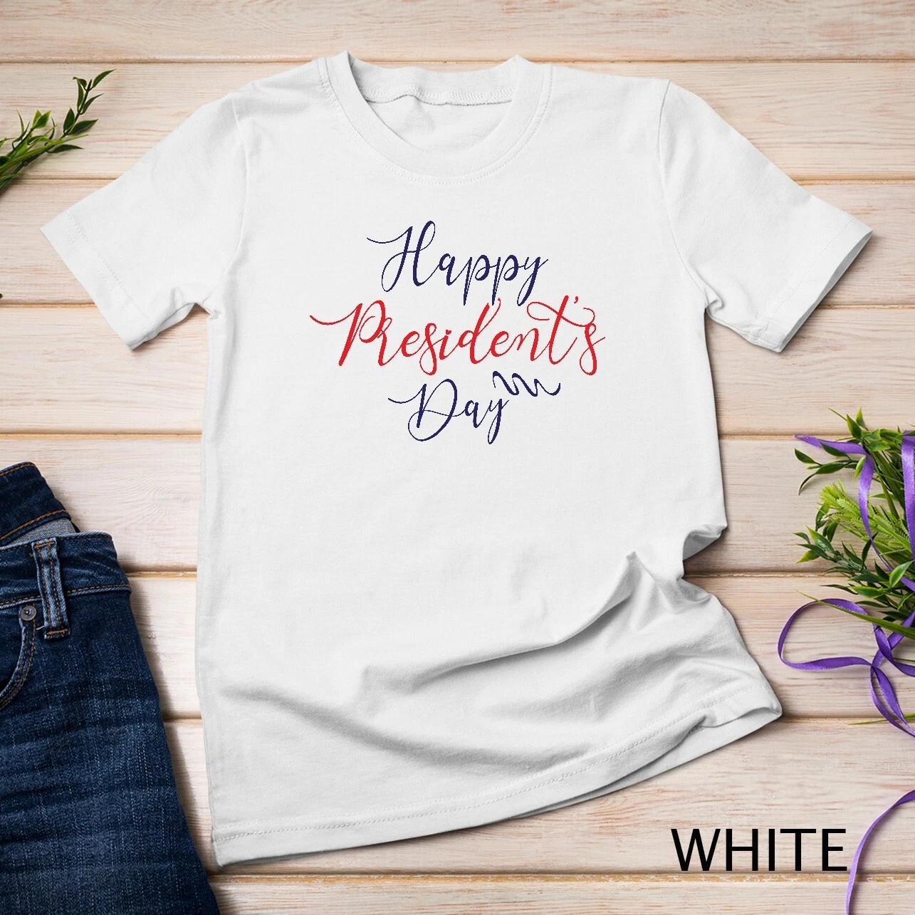 Cute Happy President s Day Tee US President Shirt Lover Gift Unisex T-shirt M