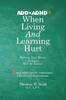 The When Living and Learning Hurts : Making Now Better, So Later Will Be Easier Book