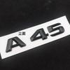 3d ABS Chrome Black Logo A45 Emblem Letters Sticker Nameplate Car Trunk Badge For Mercedes Benz A45 AMG W176 W177 Accessories RN1