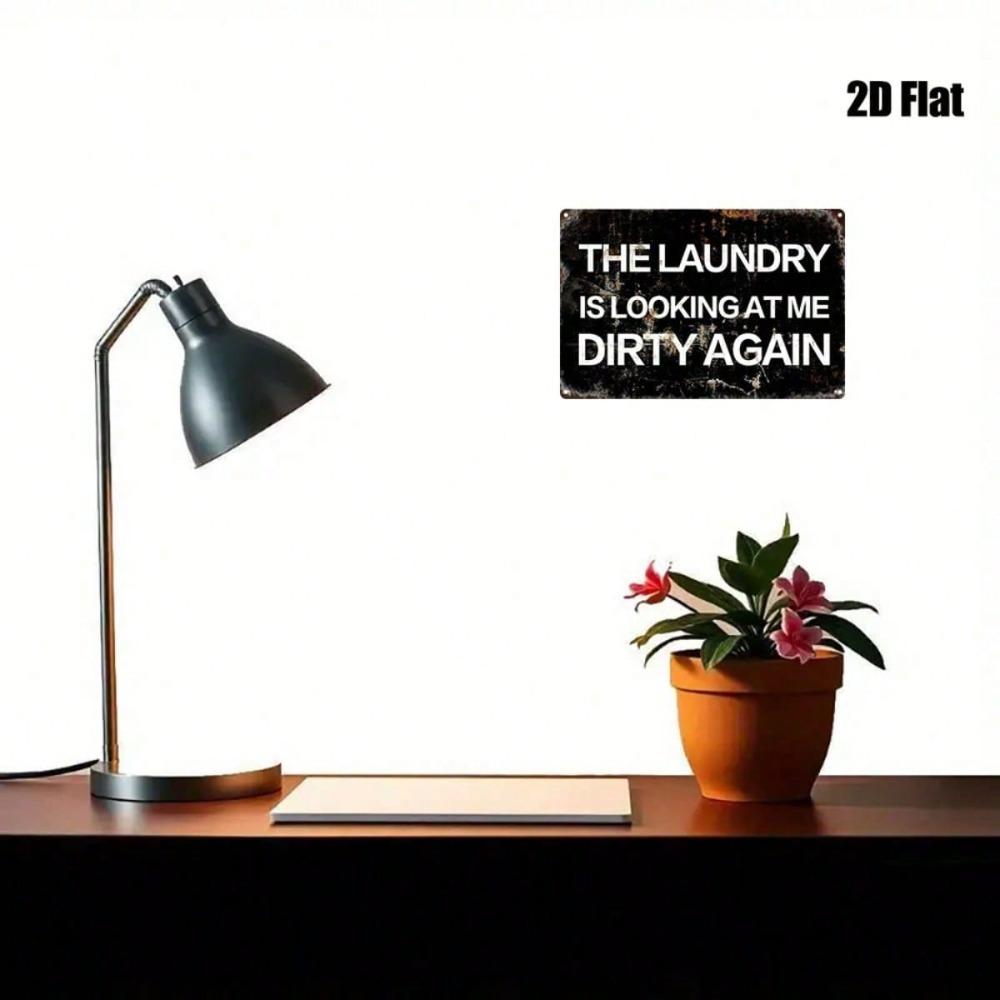 1pc Funny Laundry Room Wall Sign The Laundry Is Looking At Me Dirty Heavy-Duty Metal Plaque 8x12 Inch