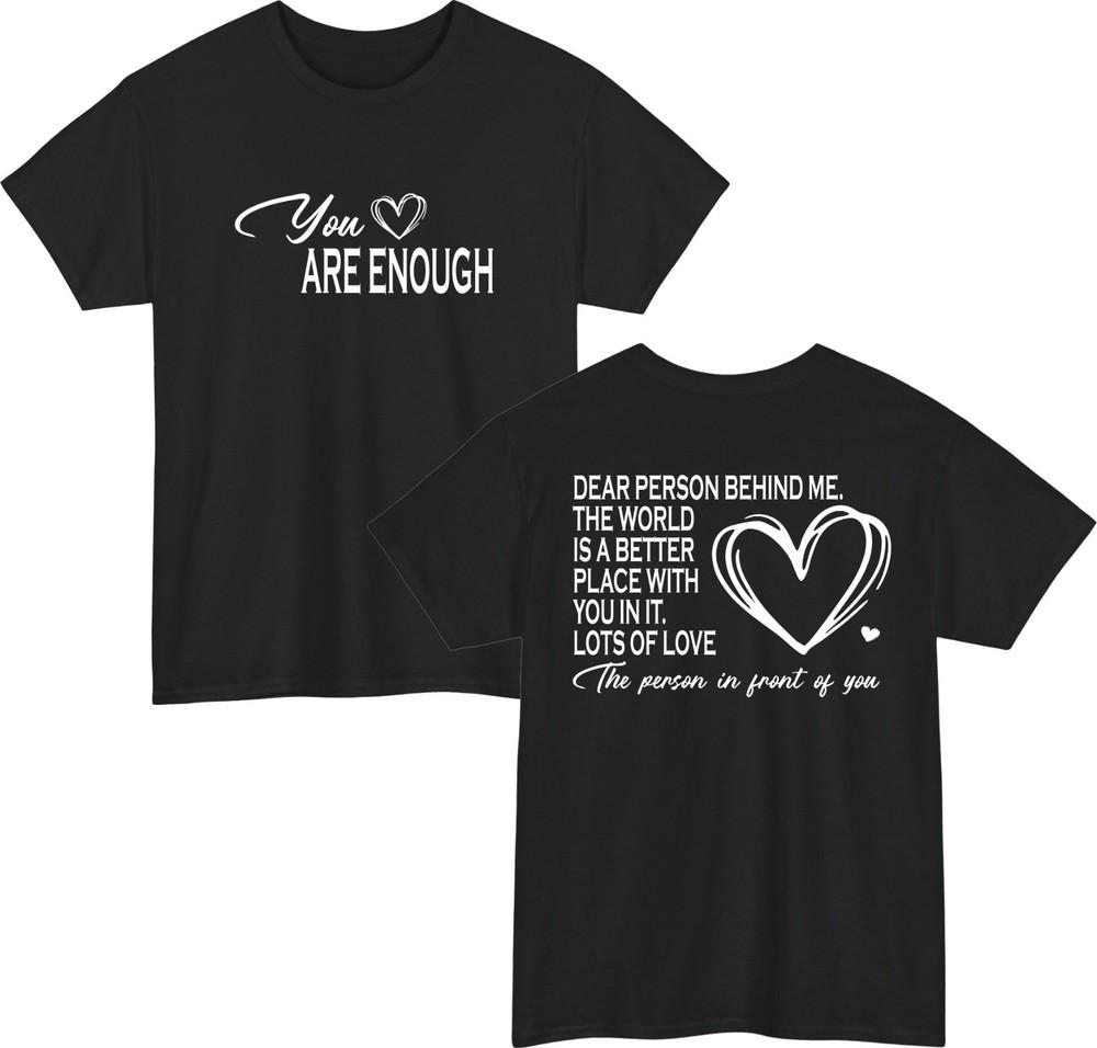 You Are Enough TShirt Positive Message Shirt Motivational Kindness Gift Tee