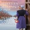 Happily Ever Amish by Shelley Shepard Gray Paperback Book 9781496739858