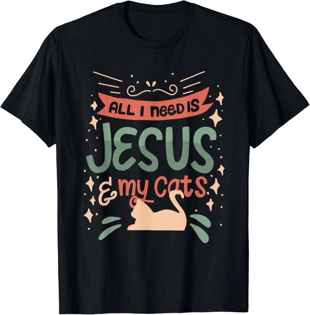 Cat Lovers & Jesus Christian All I Need Is Jesus Unisex T-shirt Gift For Friends Unisex T-shirt