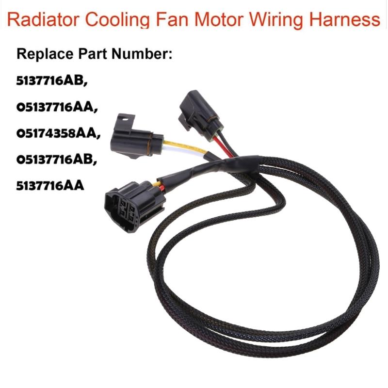 05137716AB 05137716AA Engine Cooling Fan Motor Wiring Harness Replace 5137716AB 5137716AA Fan Motor Wire