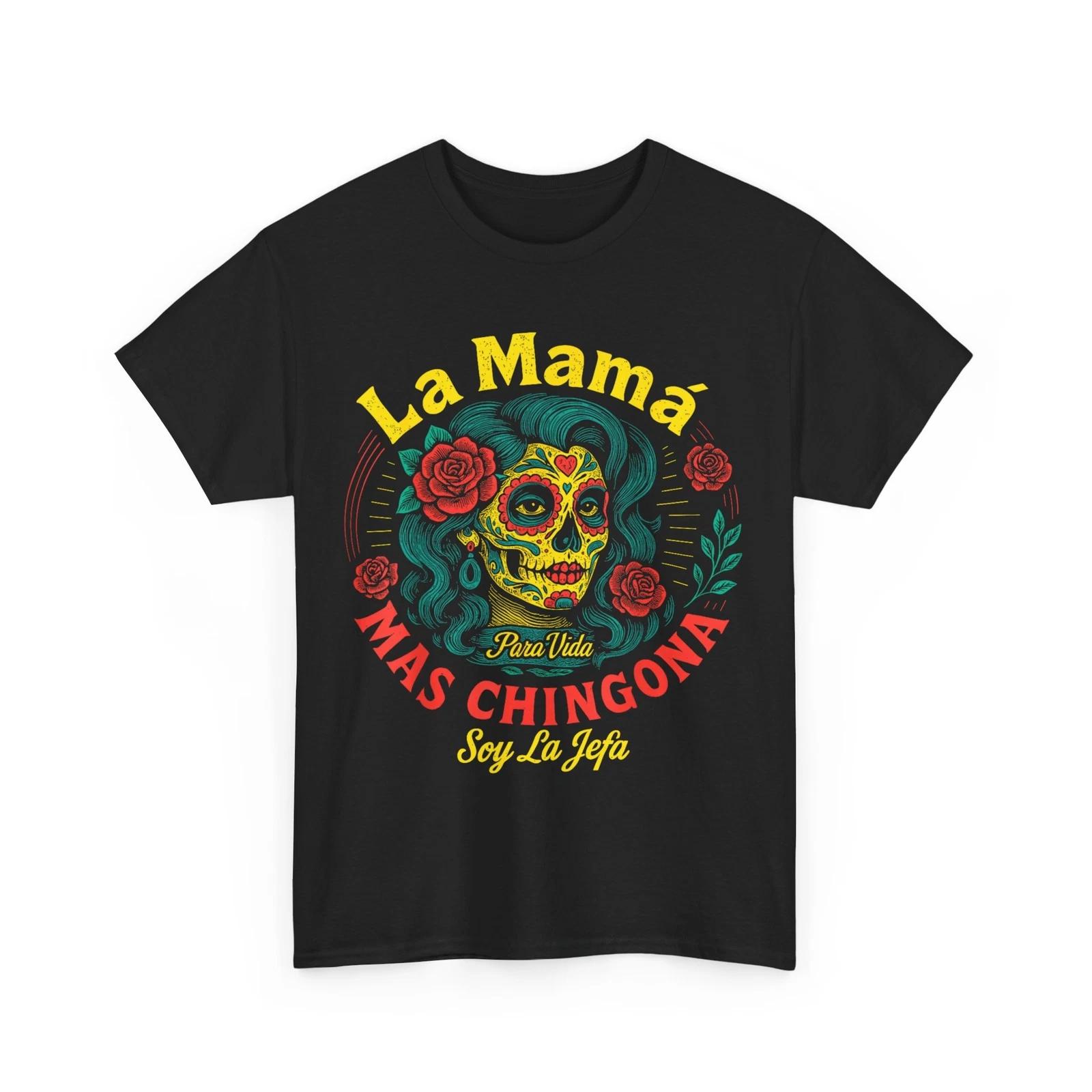 

Mother s Day Shirt, La Mamá Mas Chingona Mexico Lovers Mexican Women Shirt XL