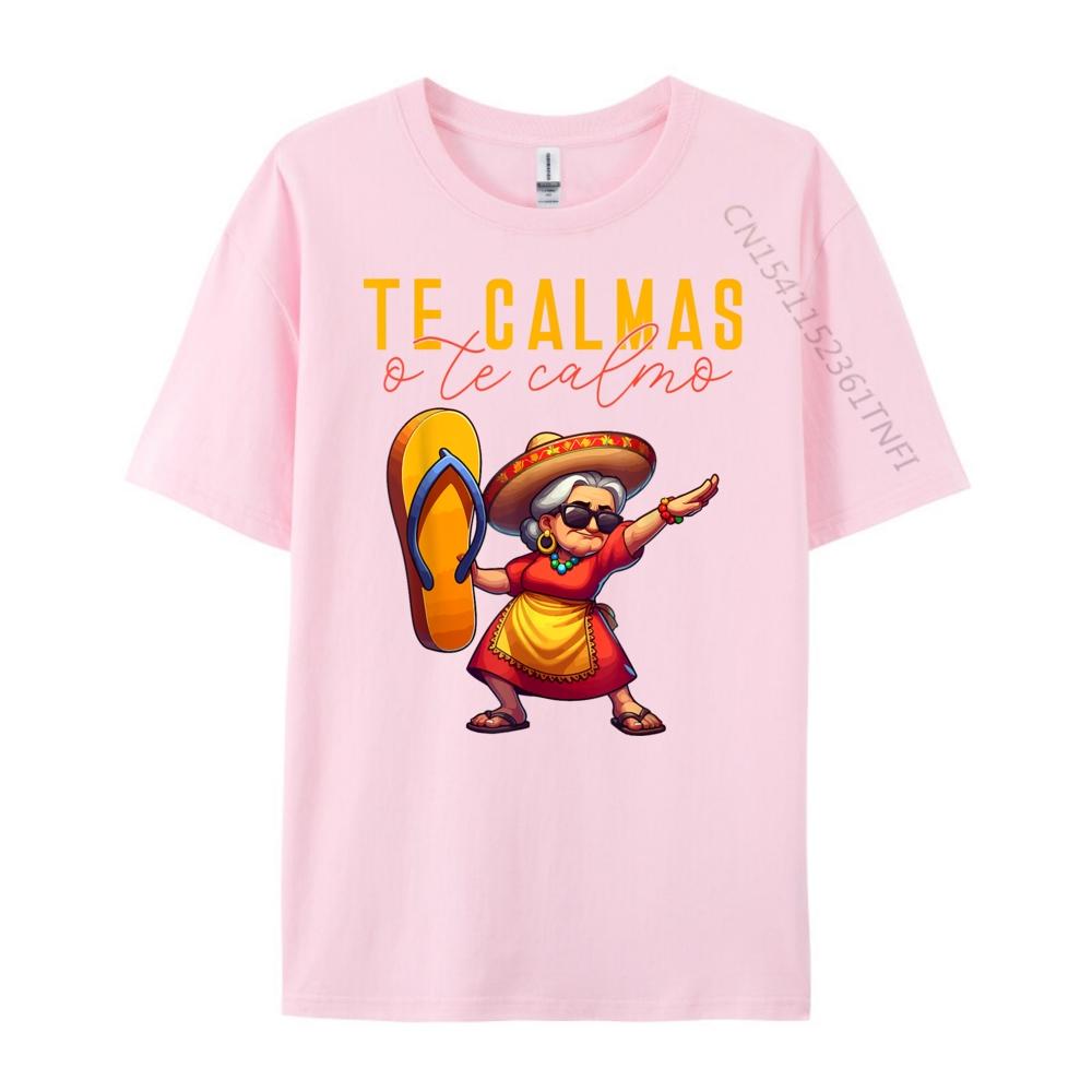 Mexican Spanish Mother Mom Expression Te Calmas O Te Calmo Funny T Shirts Men Mens Funny Shirt Man Tops Tees HOLIDAYS