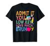 Admit It You Low Key Love Math Bruh Funny Math Teacher TShirt Men Womens Summer Fashion Breathable Round Neck Short Sleeve Top