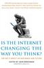 Buch Is the Internet Changing the Way You Think? : the Net's Impact On Our Minds and Future