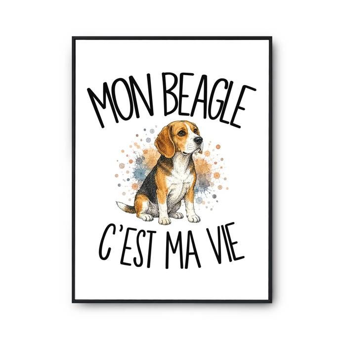 Poster Mon Beagle c'est ma vie | Affiche Papier Photo 310 g Finition Perlée Format Taille A4 | Décoration Murale Salon Chambre