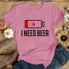 I Need Beer Printed T Shirt Men/Women Tops Casual Short Sleeve Personality Shirt