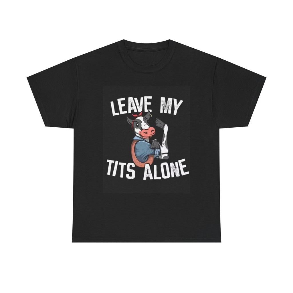 Men's and Women's T-shirts Leave My Tits Alone Funny Cow Graphic
