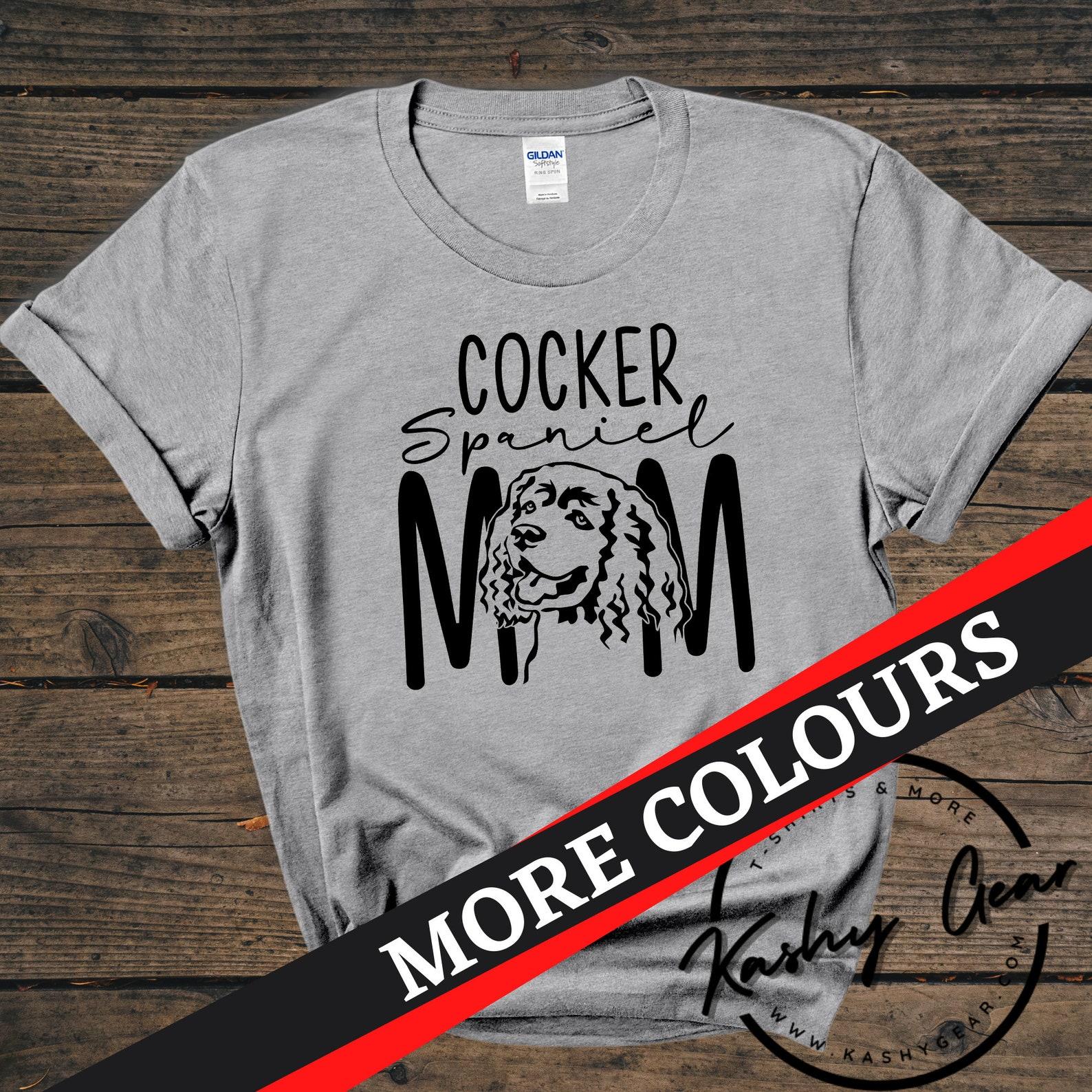 Cocker Spaniel Mom Shirt | English Cocker Spaniel Dog TShirt | Dog Mom Parent Lover | Christmas Gift For Dog Lovers T Shirt S