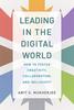The Leading In the Digital World : How To Foster Creativity, Collaboration, and Inclusivity Book