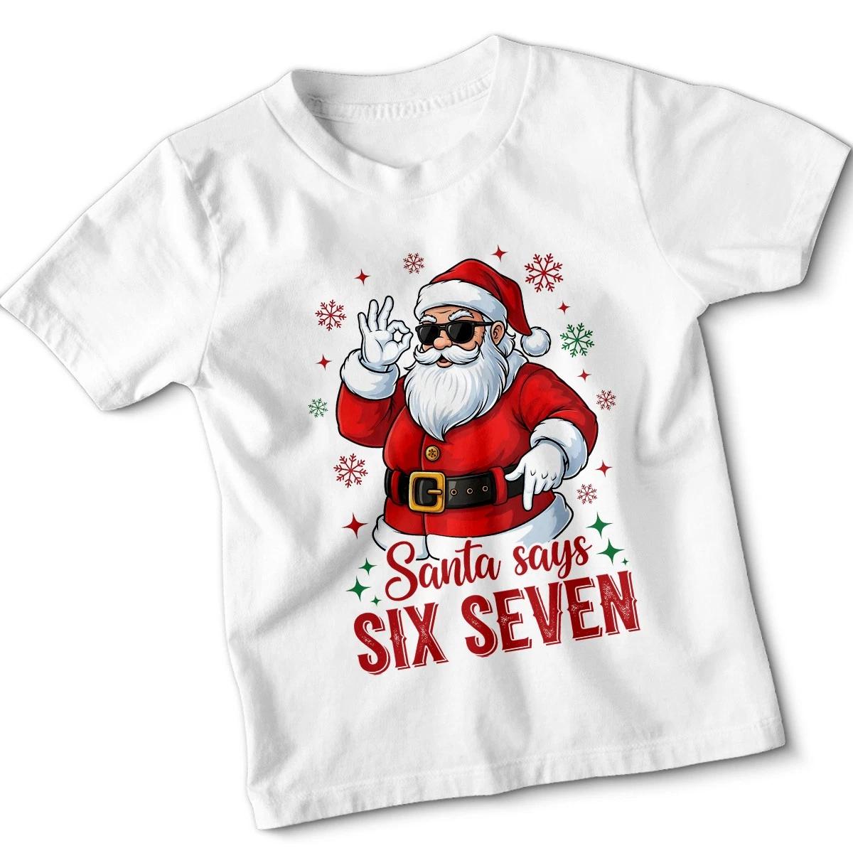 Santa Says Six Seven Christmas Holidays Kids T-Shirt Funny Festive Tee S